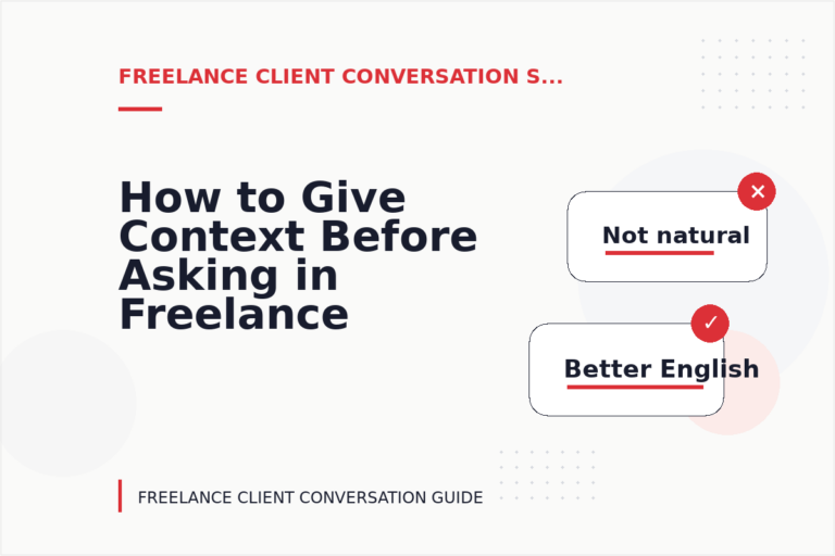 How to Give Context Before Asking in Freelance Client Conversation English How to Give Context Before Asking in Freelance Client Conversation English