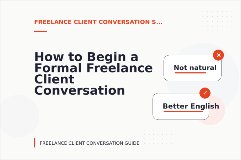 How to Begin a Formal Freelance Client Conversation How to Begin a Formal Freelance Client Conversation
