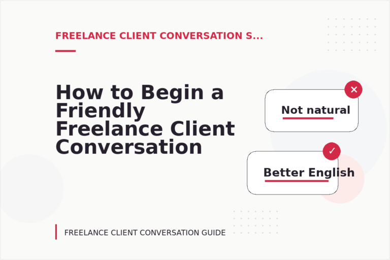 How to Begin a Friendly Freelance Client Conversation How to Begin a Friendly Freelance Client Conversation