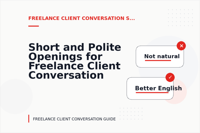 Short and Polite Openings for Freelance Client Conversation English