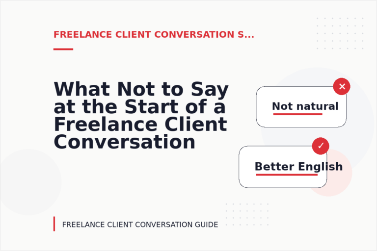 What Not to Say at the Start of a Freelance Client Conversation