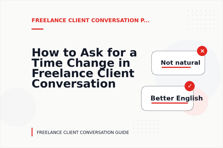 How to Ask for a Time Change in Freelance Client Conversation English How to Ask for a Time Change in Freelance Client Conversation English