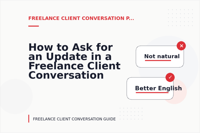 How to Ask for an Update in a Freelance Client Conversation How to Ask for an Update in a Freelance Client Conversation