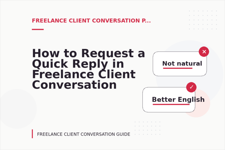 How to Request a Quick Reply in Freelance Client Conversation English How to Request a Quick Reply in Freelance Client Conversation English