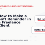 How to Make a Soft Reminder in a Freelance Client Conversation