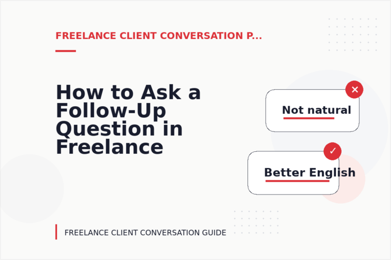 How to Ask a Follow-Up Question in Freelance Client Conversation English How to Ask a Follow-Up Question in Freelance Client Conversation English