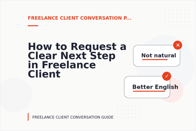 How to Request a Clear Next Step in Freelance Client Conversation English How to Request a Clear Next Step in Freelance Client Conversation English