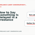 How to Say Something Is Delayed in a Freelance Client Conversation