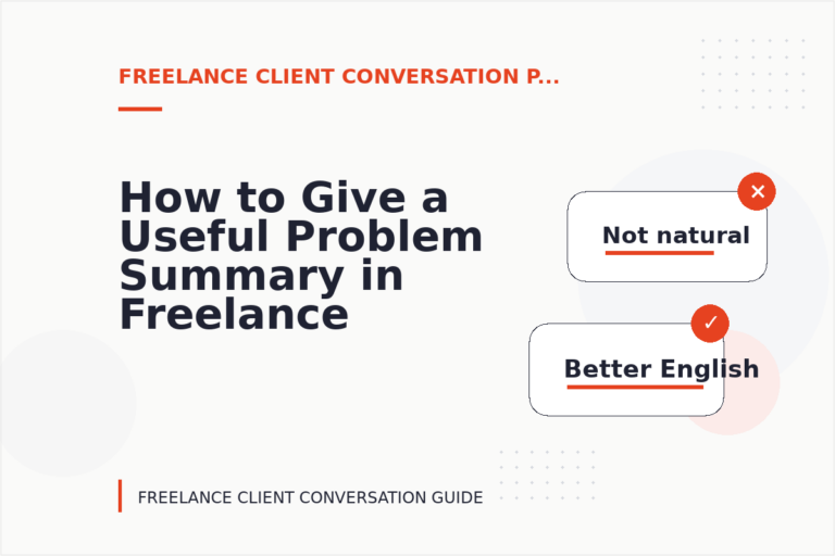 How to Give a Useful Problem Summary in Freelance Client Conversation English How to Give a Useful Problem Summary in Freelance Client Conversation English