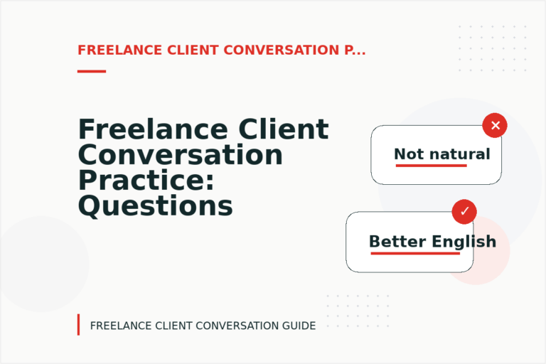 Freelance Client Conversation Practice: Questions and Answers Freelance Client Conversation Practice: Questions and Answers